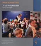 Dansk skolehistorie 5: Da skolen blev alles af Ning de Coninck-Smith, Iben Vyff og Lisa Rosén Rasmussen