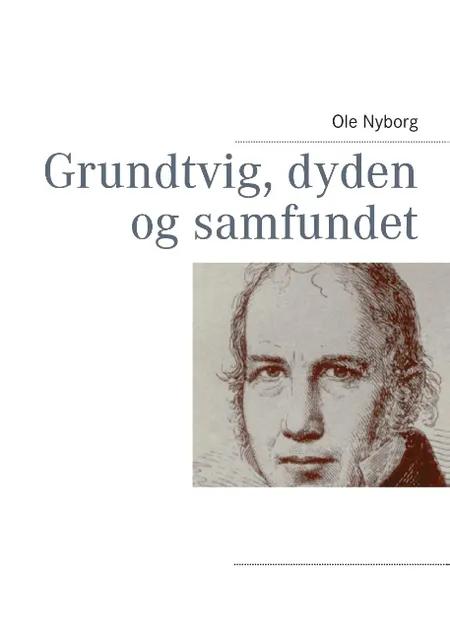 Grundtvig, dyden og samfundet af Ole Nyborg
