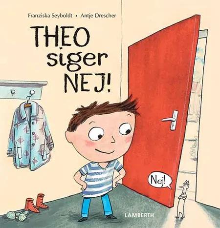 Theo siger NEJ! af Franziska Seyboldt