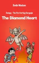 Gumpy 1 - The Diamond Heart af Bodín Madsen
