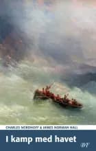 I kamp med havet af Charles Nordhoff og James Norman Hall