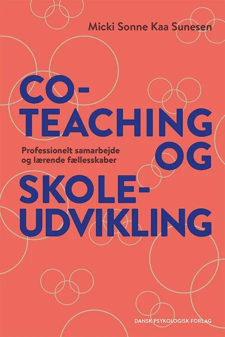 Co-teaching og skoleudvikling af Micki Sonne Kaa Sunesen
