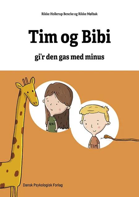 Matematikhistorier - Tim og Bibi g'r den gas med minus af Rikke Mølbak