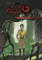 The Lord of the Dragon 3. The Magic forest af Josefine Ottesen
