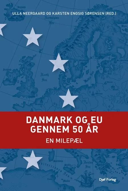 Danmark og EU gennem 50 år af Ulla Neergaard