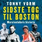 Sidste tog til Boston af Tonny Vorm
