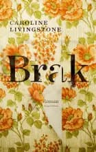 BRAK af Caroline Livingstone