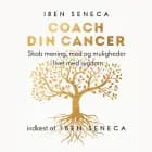 Coach din cancer af Iben Seneca