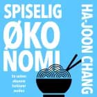 Spiselig økonomi af Ha-Joon Chang