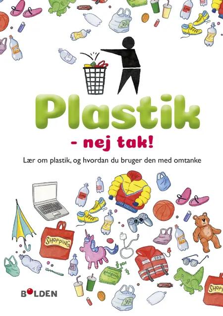 Plastik - nej tak! af Dela Kienle