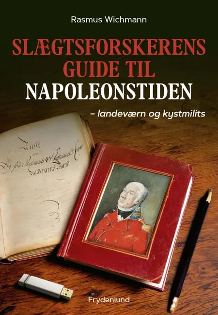 Slægtsforskerens guide til napoleonstiden af Rasmus Wichmann