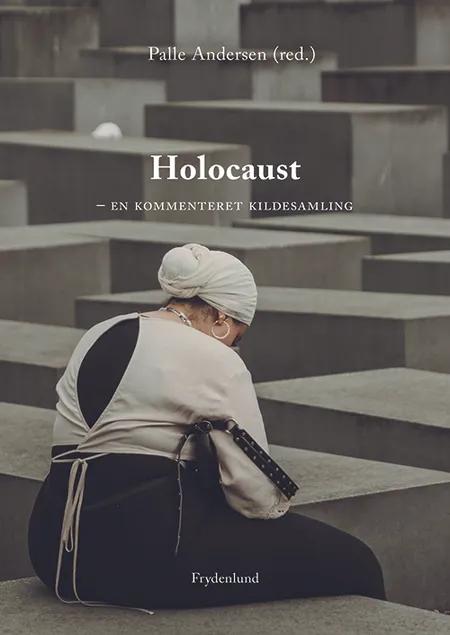 Holocaust - en kommenteret kildesamling af Palle Andersen