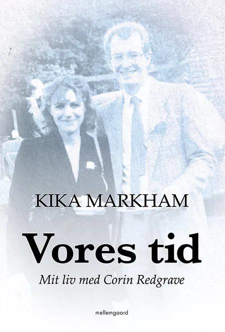 Vores tid af Kika Markham