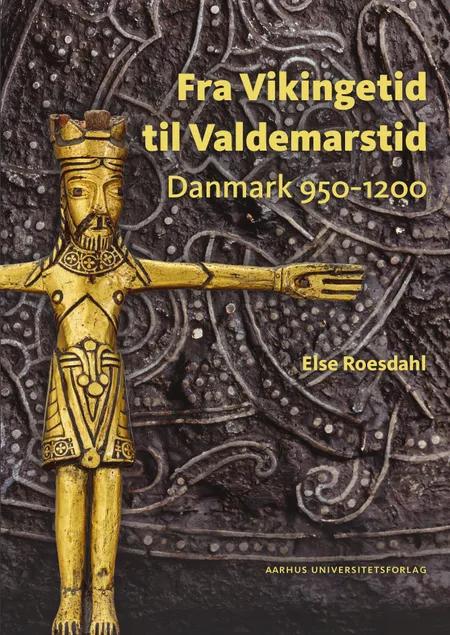 Fra Vikingetid til Valdemarstid af Else Roesdahl