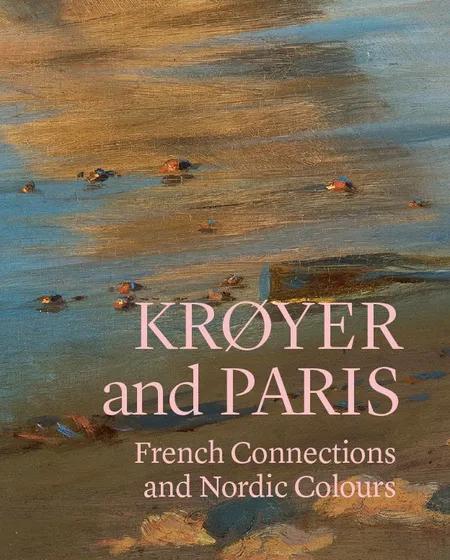 Krøyer and Paris af Mette Harbo Lehmann