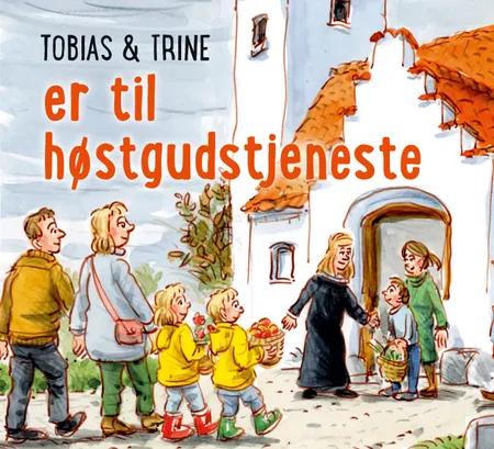 Tobias & Trine er til høstgudstjeneste af Malene Fenger-Grøndahl
