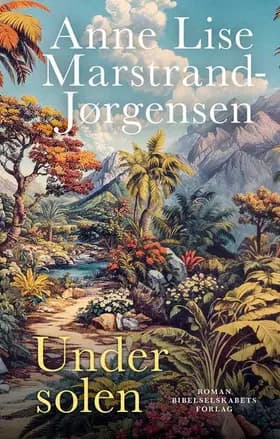Under solen af Anne Lise Marstrand-Jørgensen