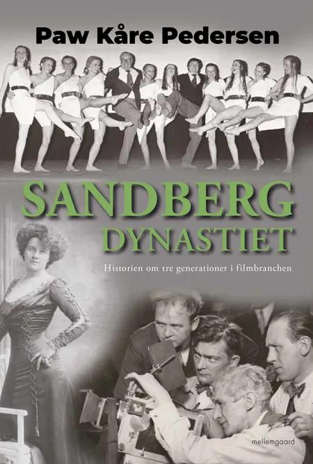 Sandberg-dynastiet - Historien om tre generationer i filmbranchen af Paw Kåre Pedersen