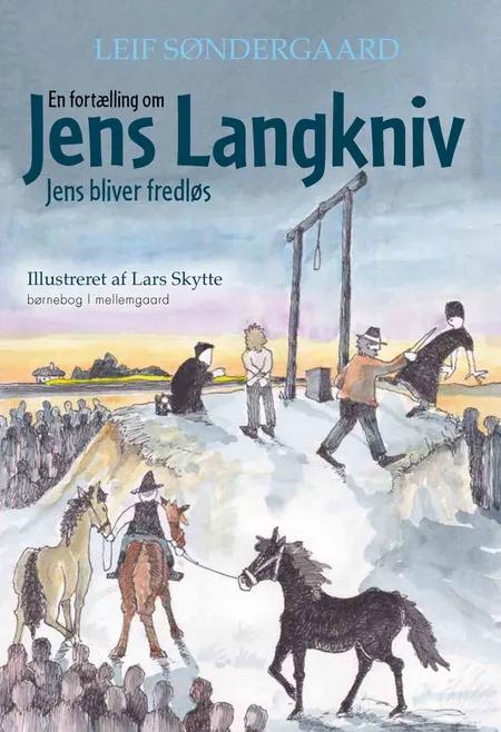 En fortælling om Jens Langkniv 2 af Leif Søndergaard
