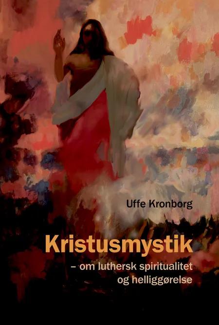 Kristusmystik af Uffe Kronborg