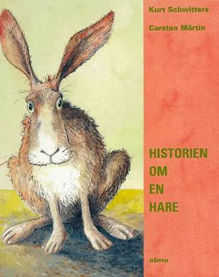Historien om en hare af Kurt Schwitters