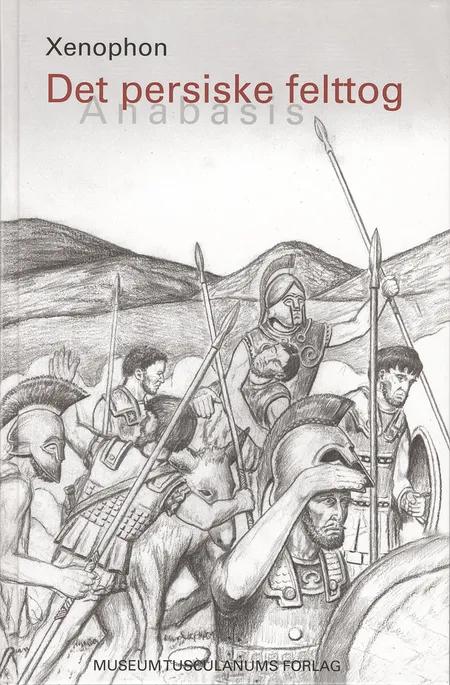 Det persiske felttog eller Anabasis af Xenofon