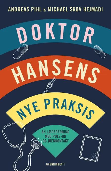 Doktor Hansens nye praksis af Andreas Pihl