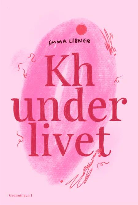 Kh Underlivet af Emma Libner
