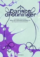 Danske dronninger af Emma Paaske og Cecilie Nielsen