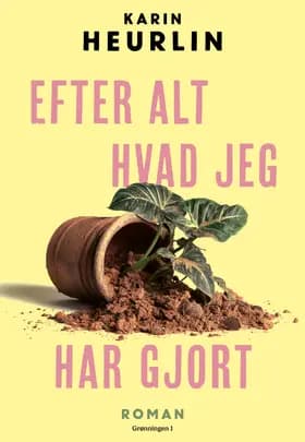 Efter alt hvad jeg har gjort af Karin Heurlin