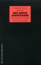 Den sidste avantgarde af Mikkel Bolt