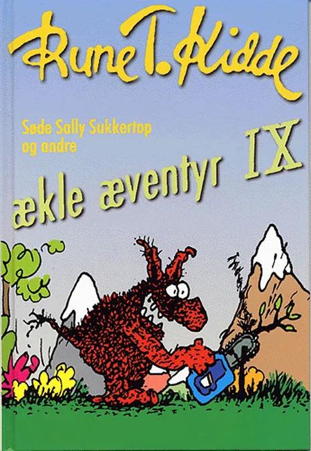 Søde Sally Sukkertop og andre ækle æventyr 9 af Rune T. Kidde