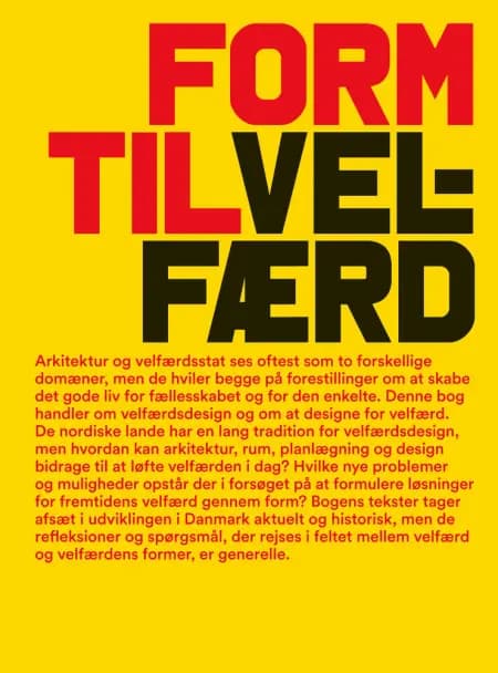 Form til velfærd af Ellen Marie Braae