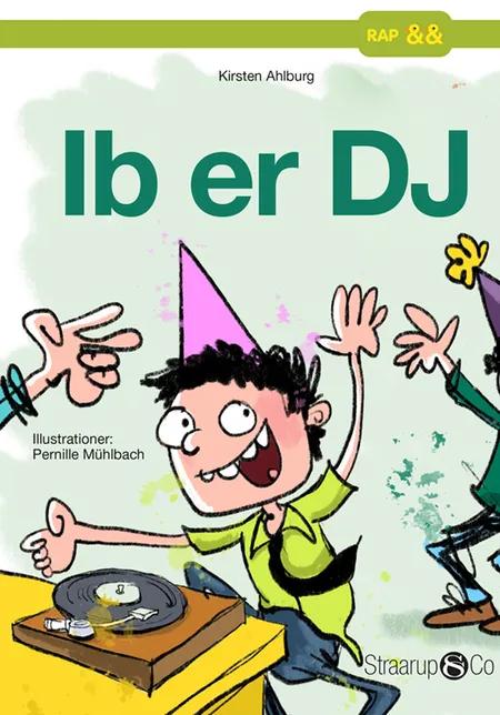 Ib er DJ af Kirsten Ahlburg