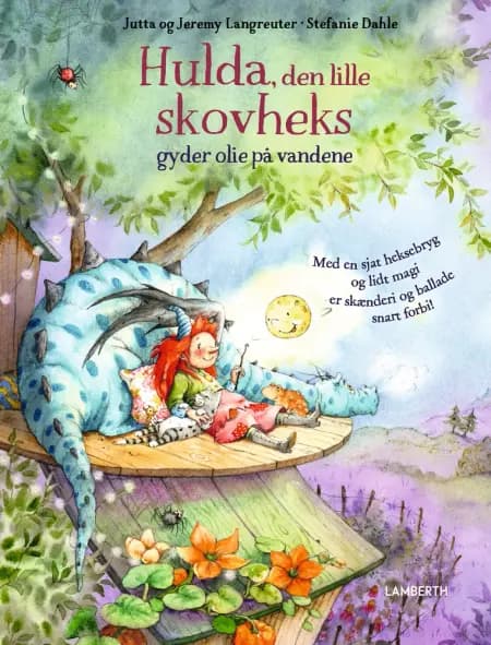 Hulda den lille skovheks gyder olie på vandene af Jutta Langreuter