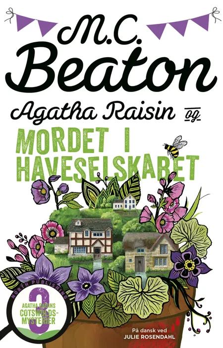 Agatha Raisin og mordet i Haveselskabet af M.C. Beaton