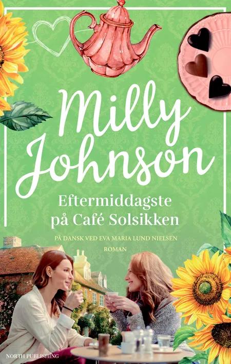 Eftermiddagste på Café Solsikken af Milly Johnson