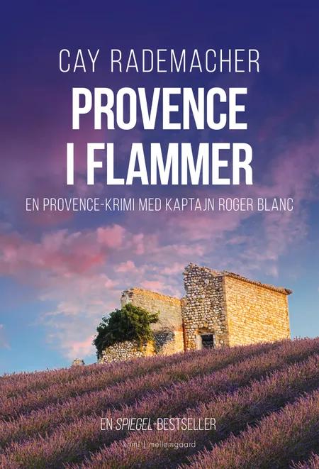 Provence i flammer af Cay Rademacher