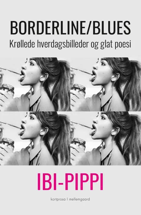 Borderline/blues af Ibi-Pippi Orup Hedegaard