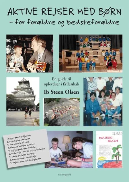 Aktive rejser med børn - for forældre og bedsteforældre af Ib Steen Olsen