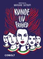 Kvinde, Liv, Frihed af Marjane Satrapi, Farid Vahid og Abbas Milani og Jean-Pierre Perrin