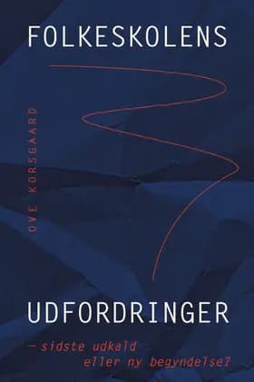 Folkeskolens udfordringer af Ove Korsgaard