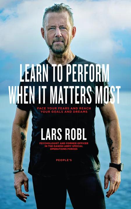 Learn to Perform When It Matters Most af Lars Robl