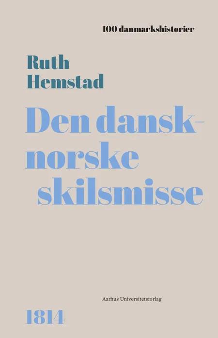 Den dansk-norske skilsmisse af Ruth Hemstad