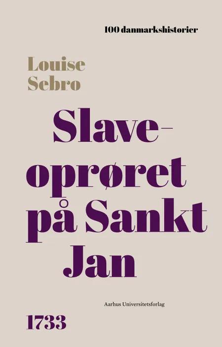 Slaveoprøret på Sankt Jan af Louise Sebro