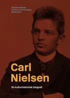 Carl Nielsen af Michael Fjeldsøe og Katarina Smitt Engberg