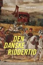 Den danske riddertid af Hans Bonde