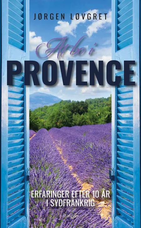 At bo i Provence af Jørgen Løvgret