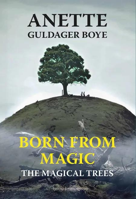 The Magical Trees af Anette Guldager Boye
