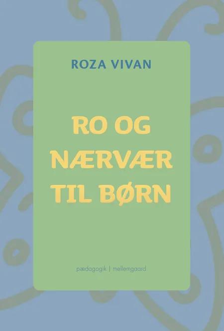 Ro og nærvær til børn af Roza Vivan